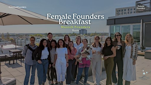 Female Founders Breakfast #Munich