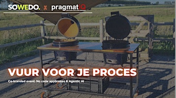 VUUR VOOR JE PROCES: NoCode & Agentic AI BBQ Event