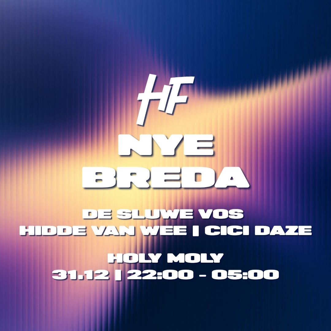 Happy Feelings NYE Breda - Holy Moly W/ De Sluwe Vos, Hidde van Wee & More