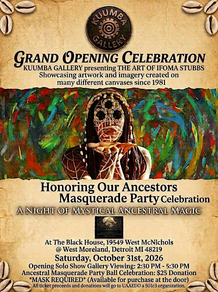 Kuumba Gallery Grand Opening & Honoring Our Ancestors Masquerade Ball 10/31