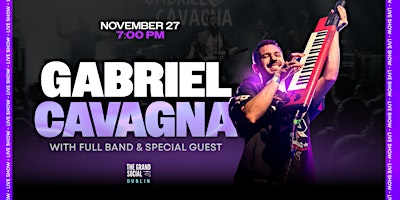 Gabriel Cavagna · Live Show with Full Band & Special Guests · Dublin