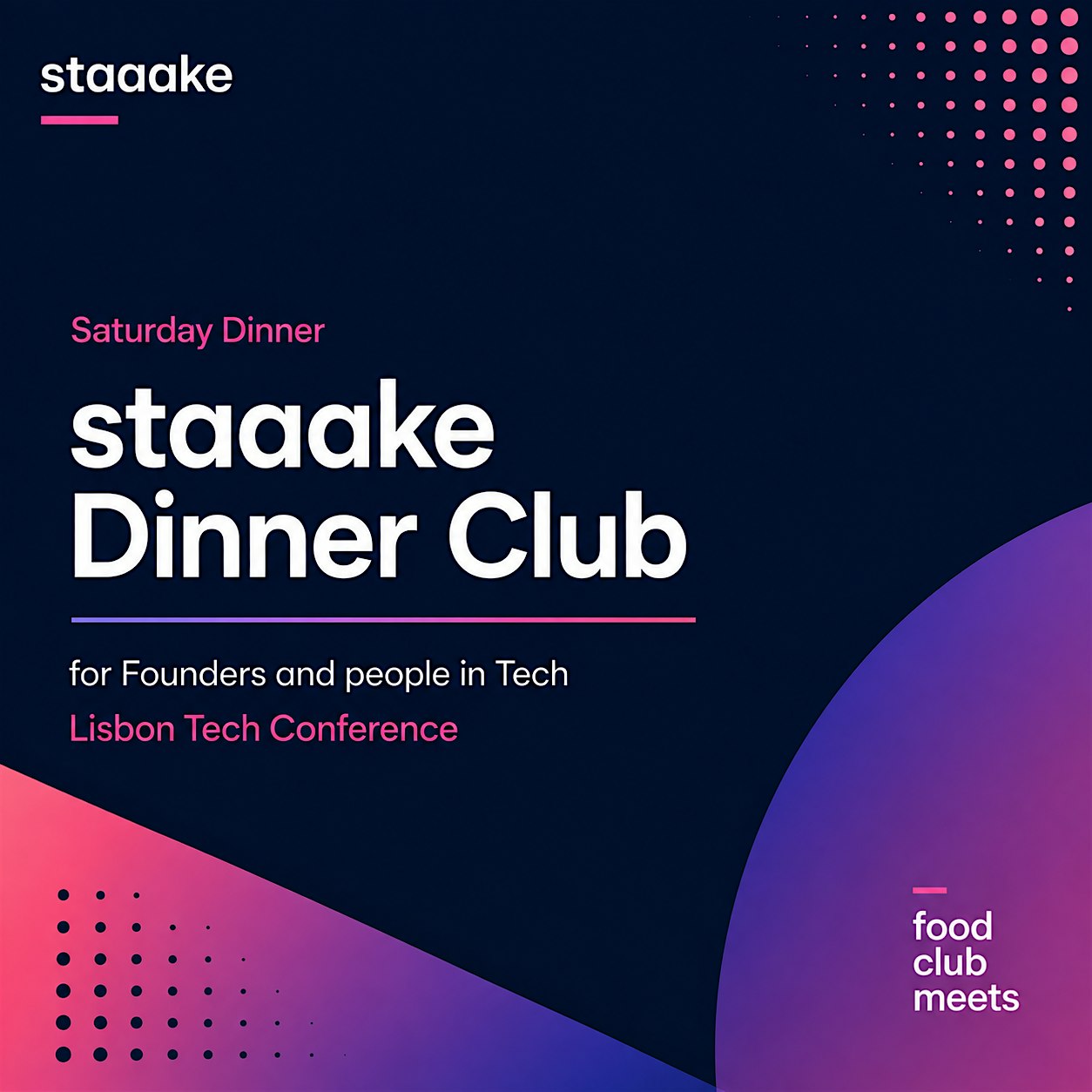 staaake Side Event: Saturday Tech/AI Dinner staaake Dinner Club