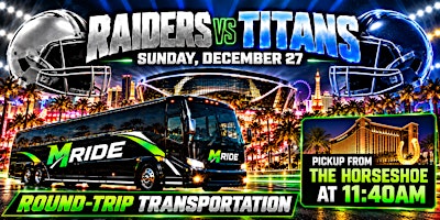 Las Vegas Raiders vs. Tennessee Titans ROUNDTRIP SHUTTLE FROM HORSESHOE