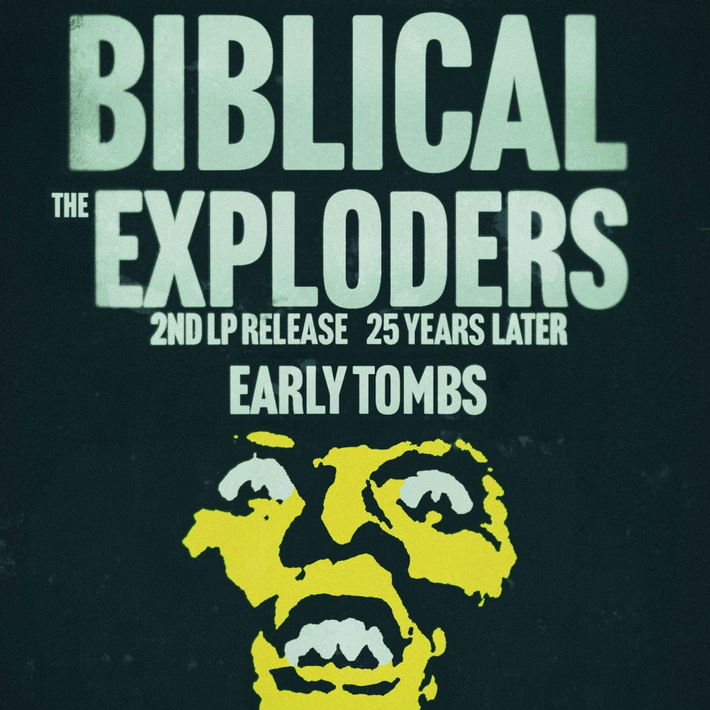 Biblical, Exploders, Early Tombs