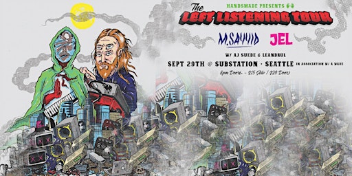 Handsmade Presents: The Left Listening Tour - M Sayyid and Jel