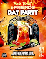 Triple Threat & Friends  Day party