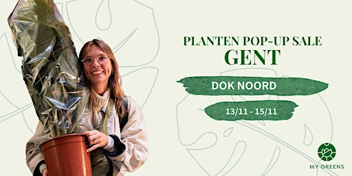 My Greens Planten Pop-up Gent: Voor het eerst in Dok Noord