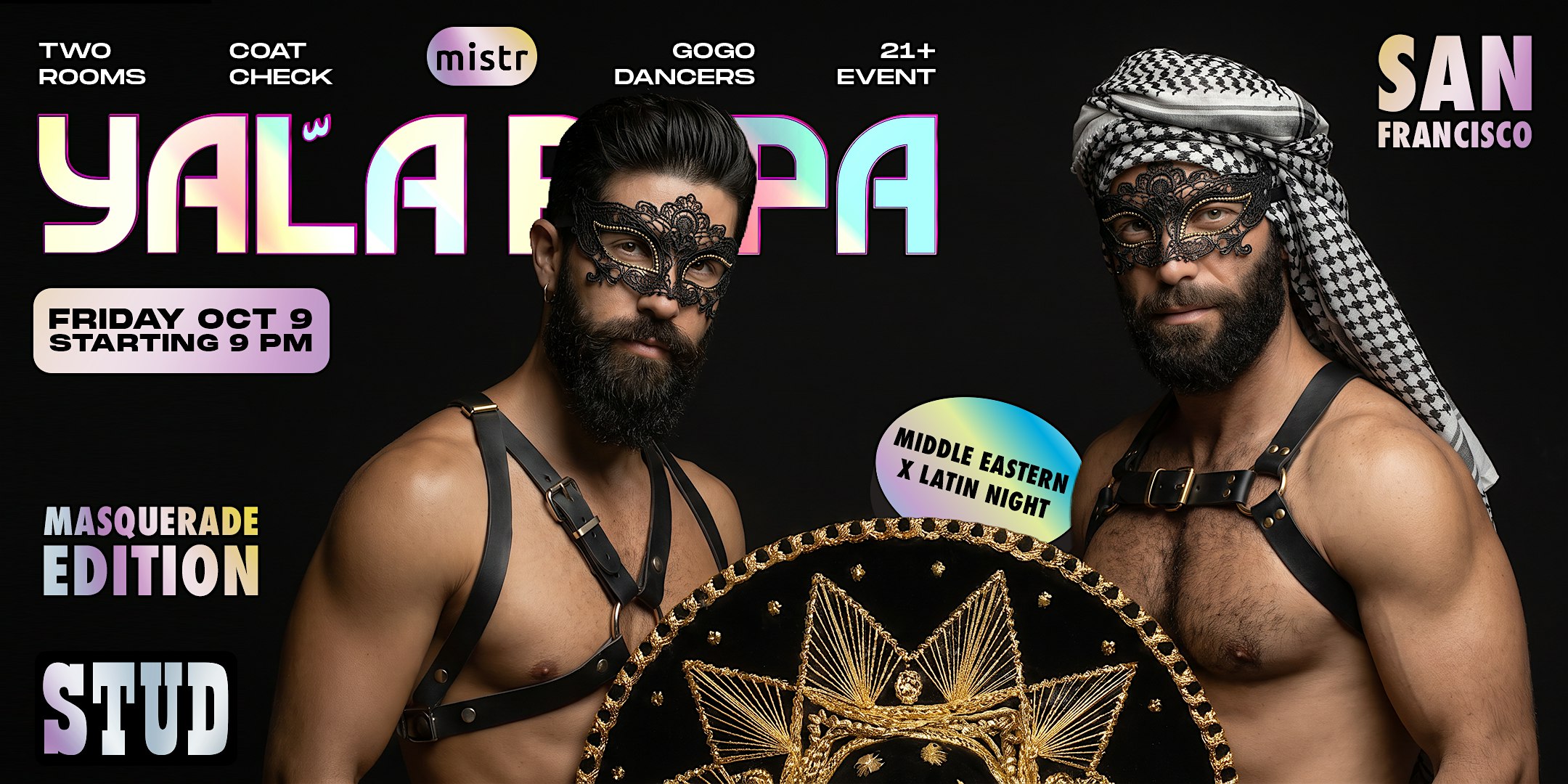Yala Papa San Francisco: The Gay Latin x Middle Eastern  Masquerade Party