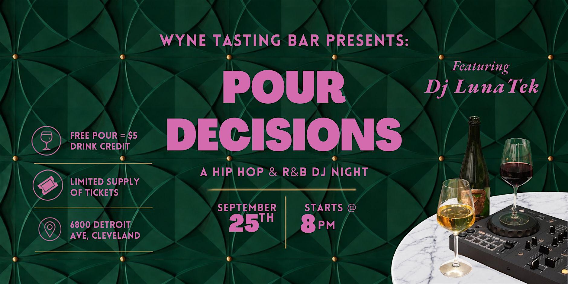 Pour Decisions: A Hip Hop & R&B DJ Night