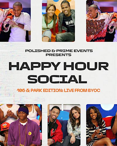 Happy Hour Social - 106 & Park Edition: LIVE FROM BYOC