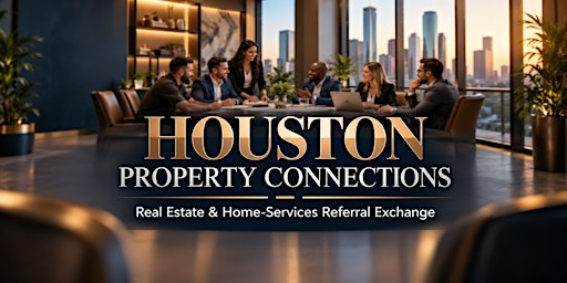 Houston Real Estate & Home-Services Referral Exchange
