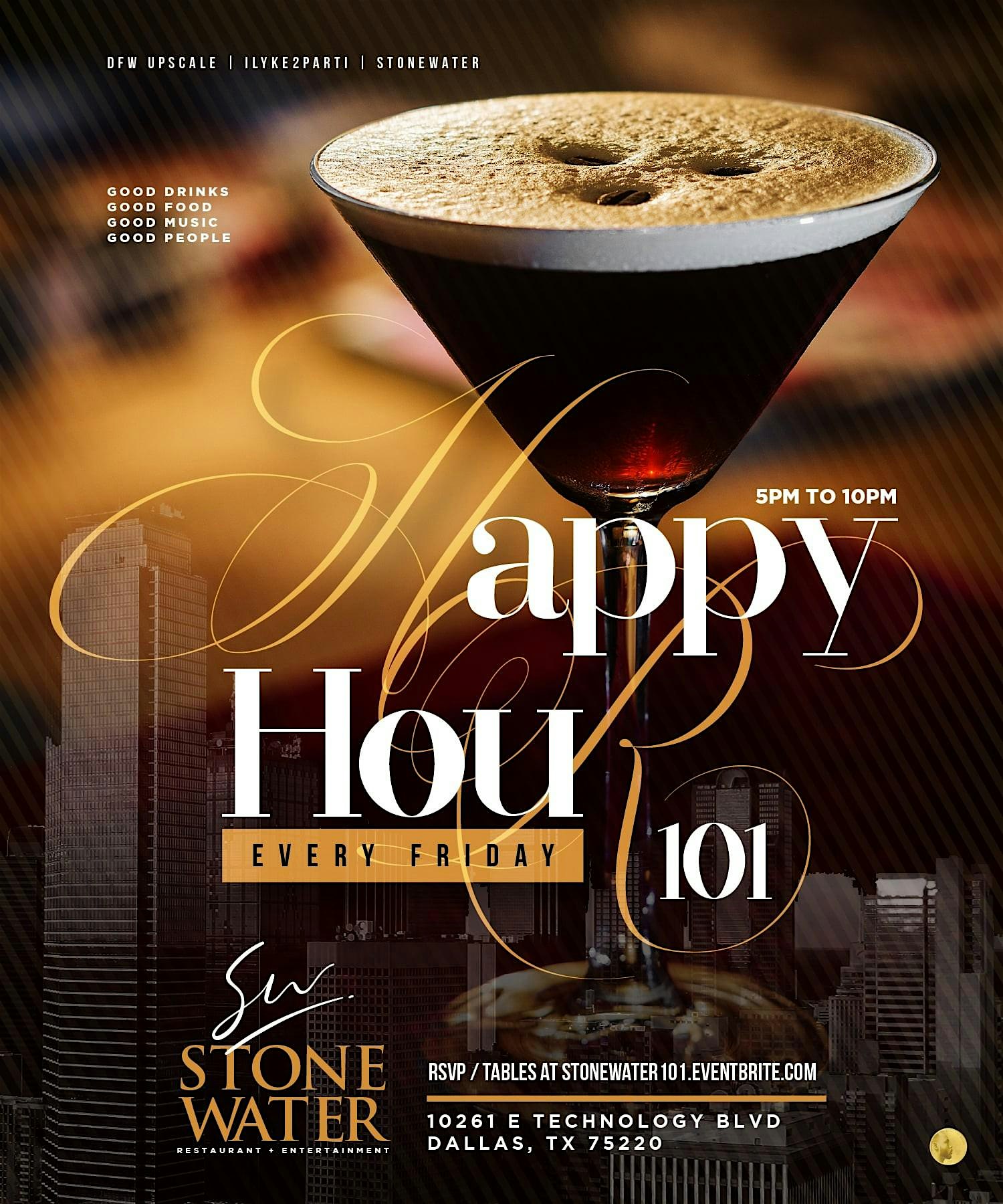 Happy Hour 101 @ The All New Stonewater