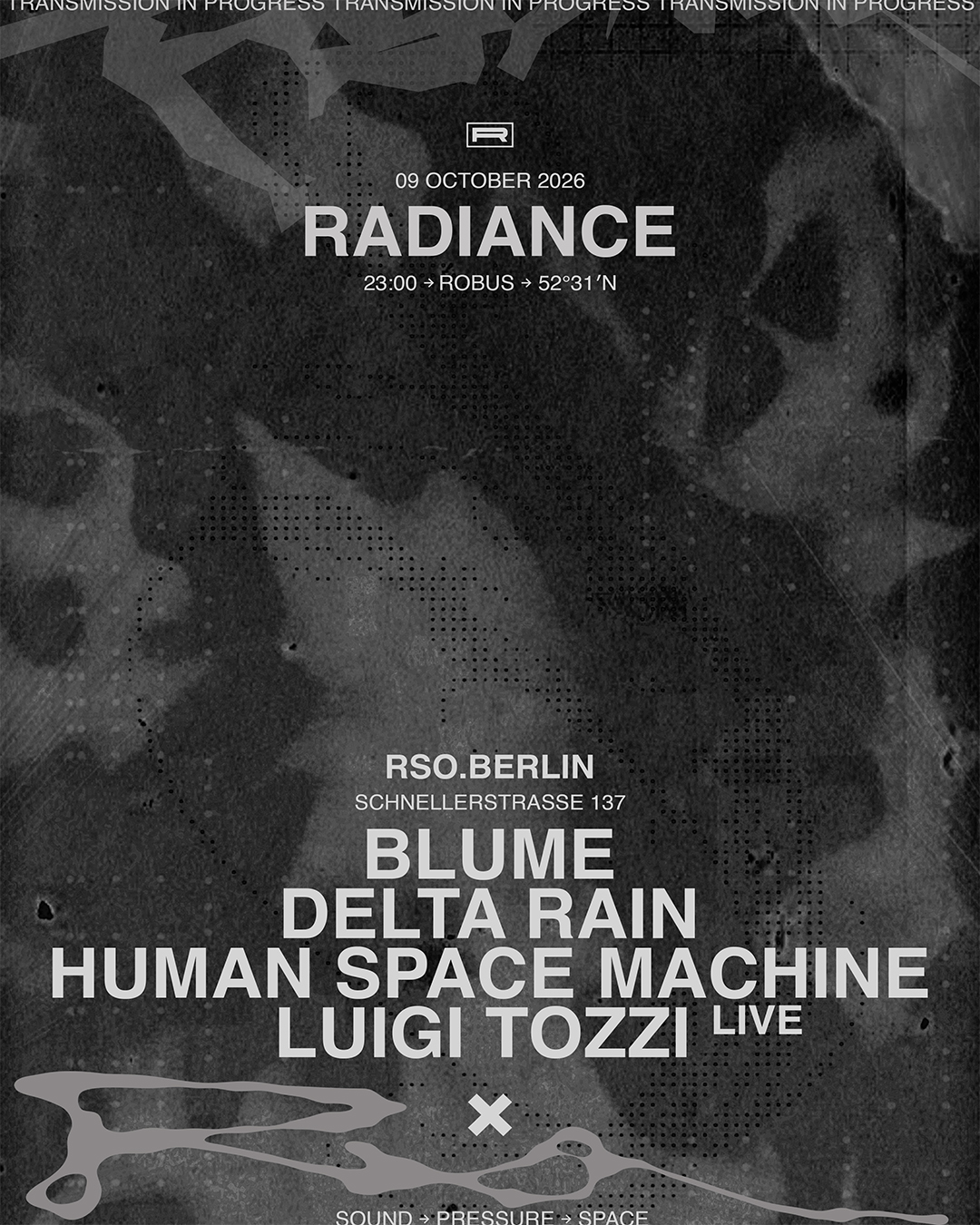 Radiance w/ BLUME, Delta Rain, Human Space Machine, Luigi Tozzi live