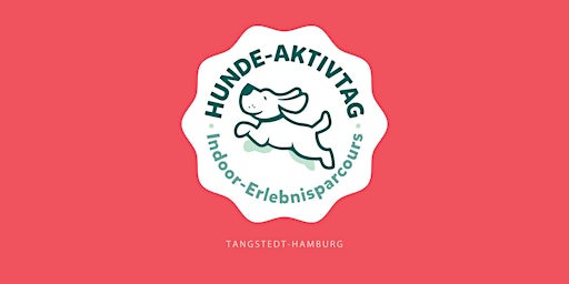 "Hundeaktivtag-Indoor XXL-Hamburg"   Erlebnisparcours & Messe