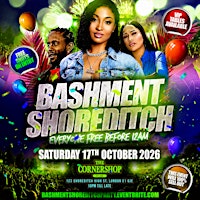 Bashment Shoreditch Party - Everyone Free Before 12AM