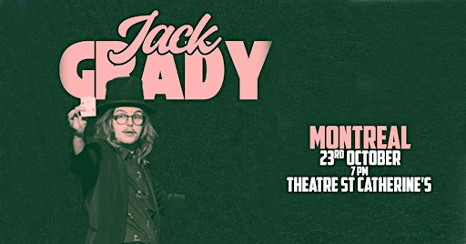 Jack Grady Live in Montreal