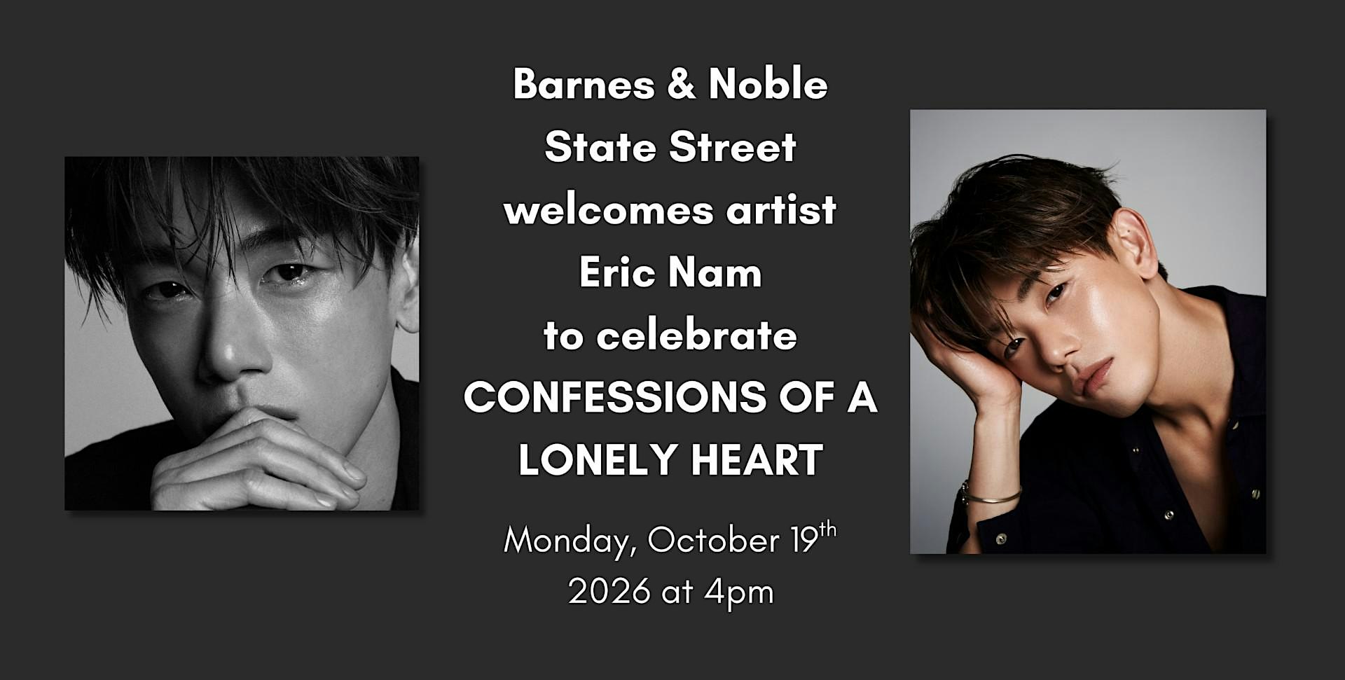 Signing with Eric Nam for CONFESSIONS OF A LONELY HEART at B&N State Street