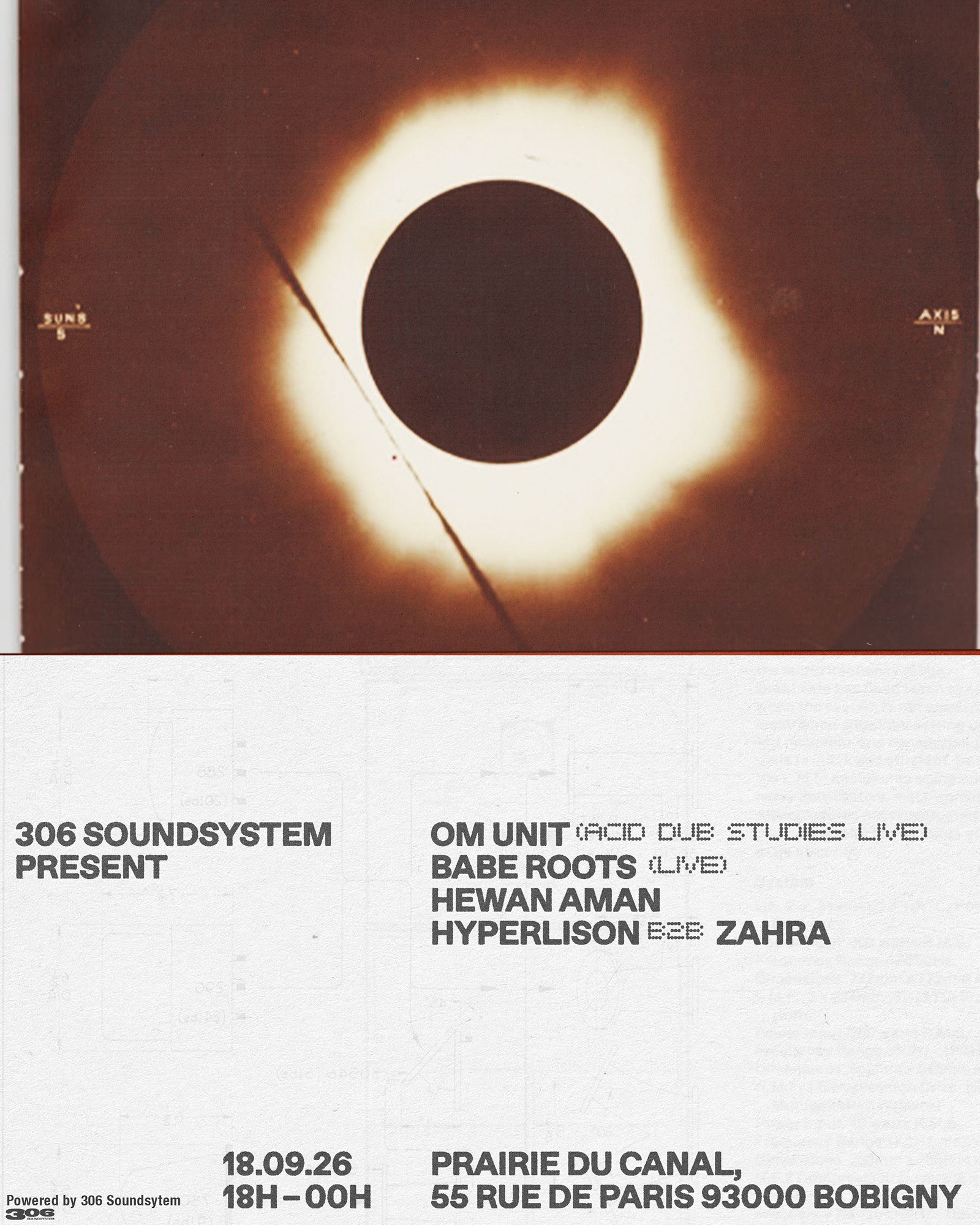 306 Soundsystem invite Om Unit, BABE ROOTS, Hewan Aman, HYPERLISON & ZAHRA