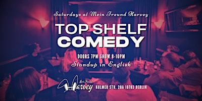 Top Shelf Comedy: Standup in English Saturdays Schöneberg