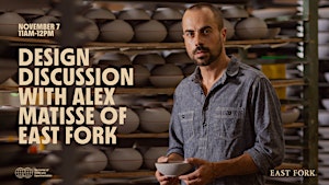 DESIGN DISCUSSION WITH ALEX MATISSE OF EAST FORK