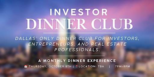 Investor Dinner Club | Real Estate Networking Event | Dallas, TX