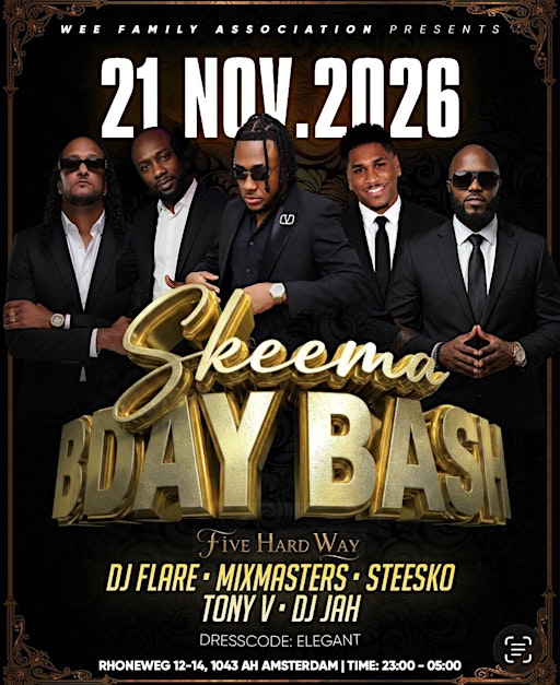 Wee Family present SKEEMA BDAY BASH Five Hard Way