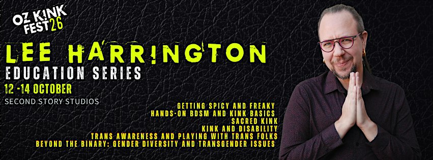 LEE HARRINGTON PRESENTS - GETTING SPICY AND FREAKY: BDSM AND KINK BASICS