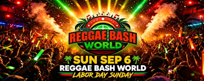 Reggae Bash World: New York – Labor Day Sunday