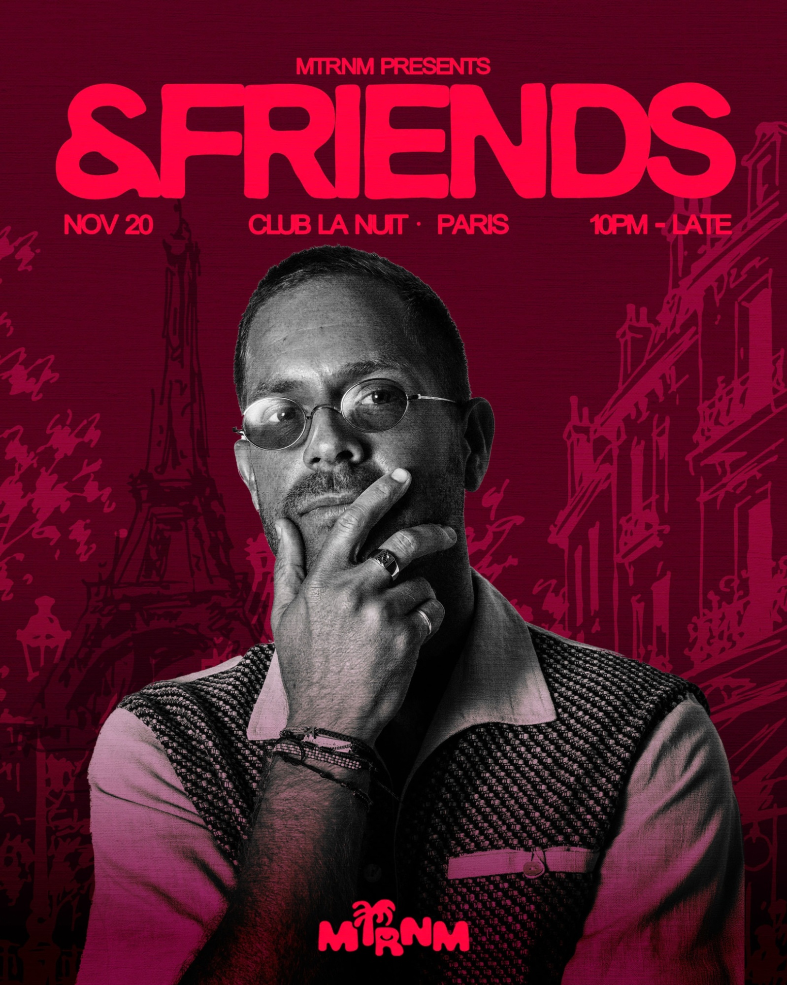 MTRNM presents: &friends - Paris