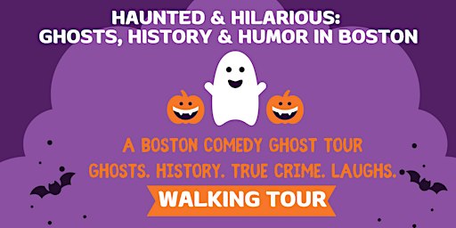 Haunted & Hilarious: Ghosts, History & Humor in Boston