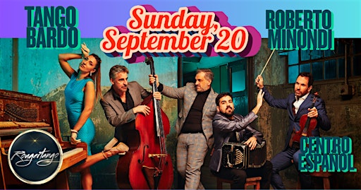 -TANGO BARDO LIVE IN NYC-ADVANCE SALE ENDS LABOR DAY, MONDAY, SEPTEMBER 7th