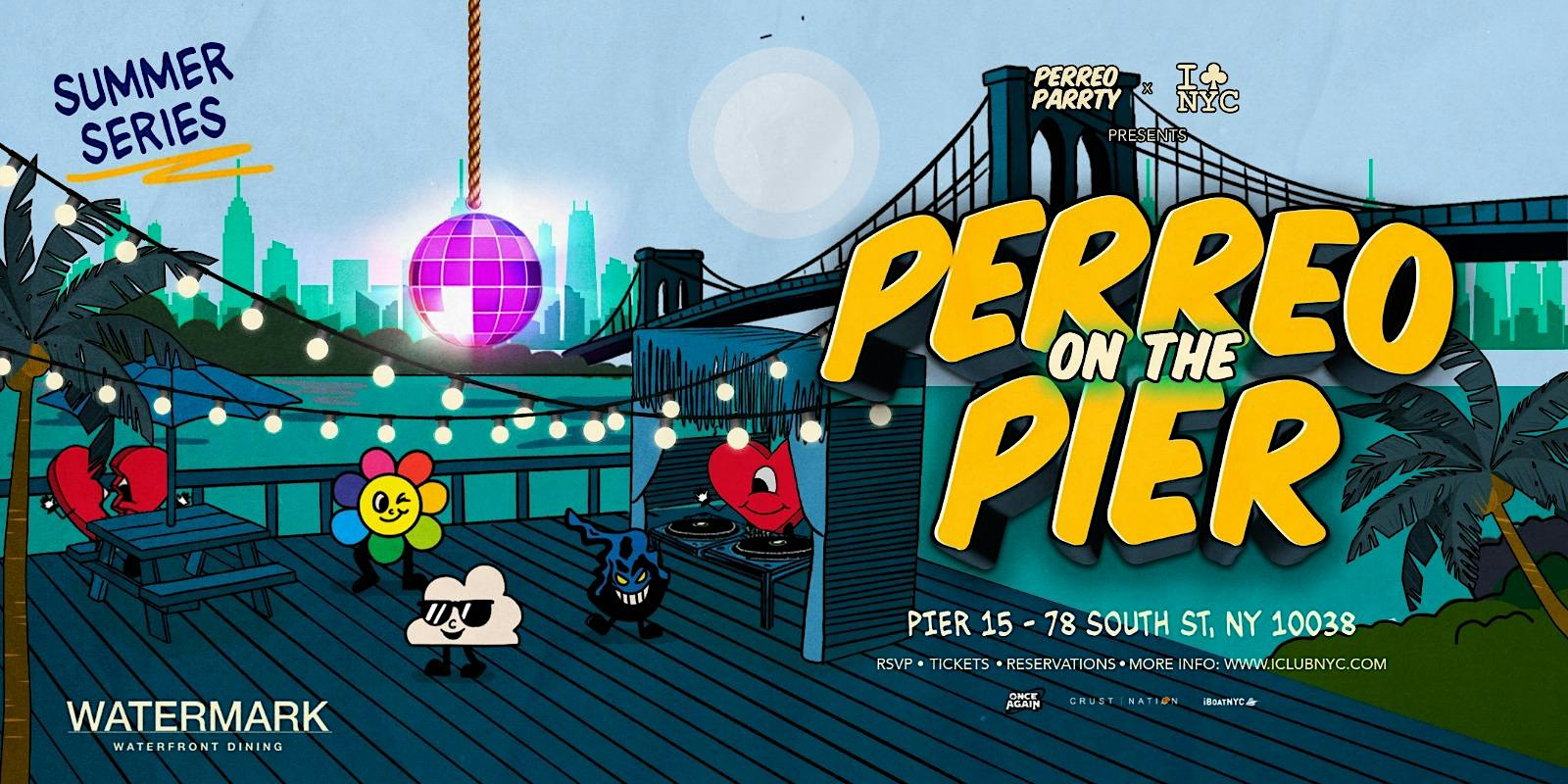 #1 PERREO ON  THE PIER -  Latin Reggaeton party at WATERMARK NYC