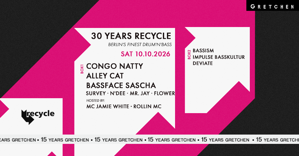 15 Years Gretchen: 30 YEARS RECYCLE feat. Congo Natty + Alley Cat