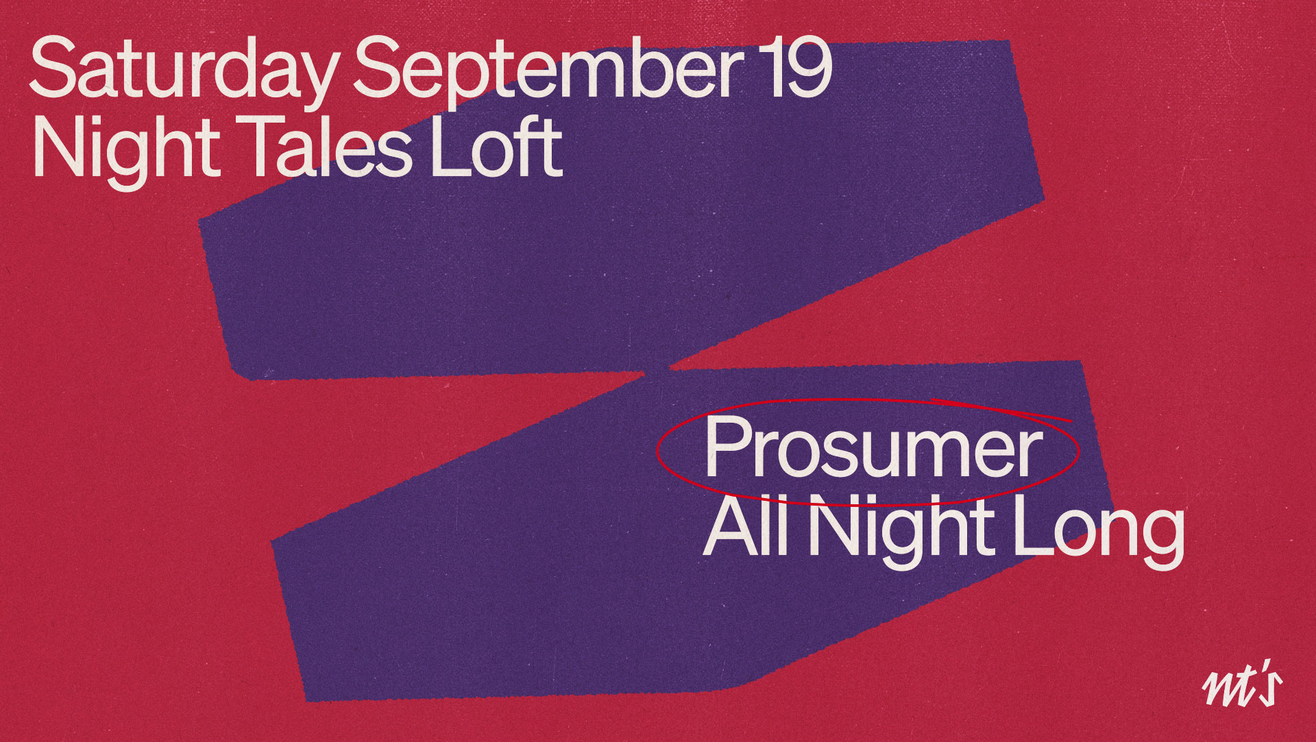 NT's Loft: Prosumer (All Night Long)