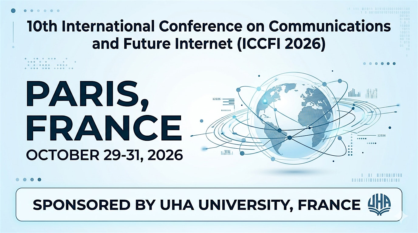 The 10th Intl. Conf. on Communications and Future Internet (ICCFI 2026)