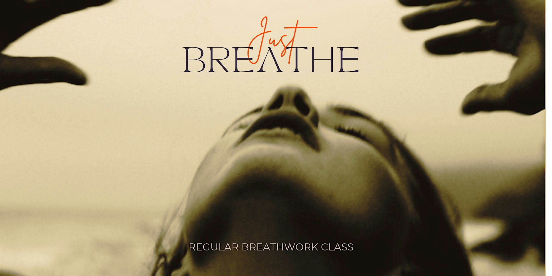 JUST BREATHE  - Conscious Breathwork
