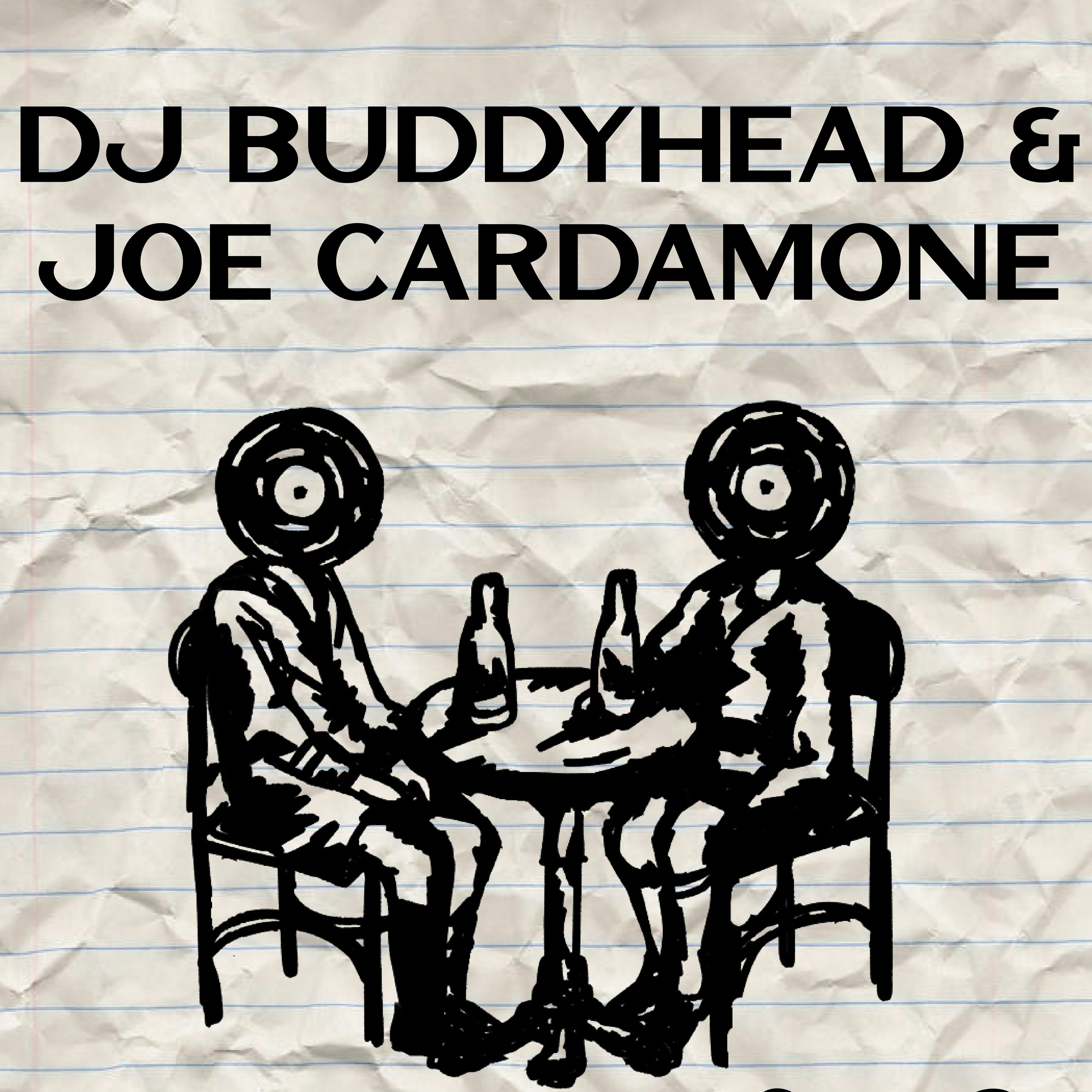 DJ Buddyhead & Joe Cardamone 
