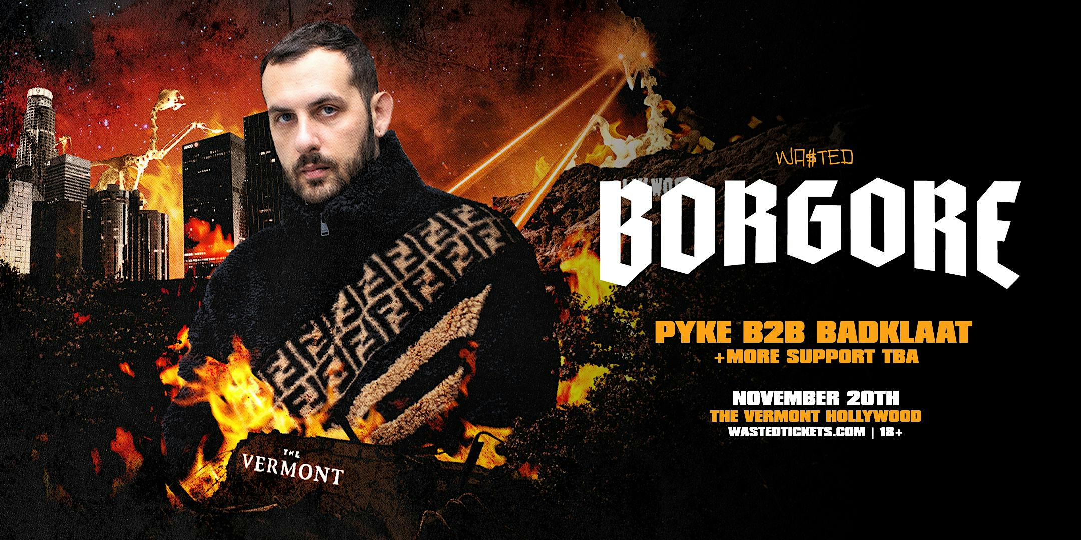 Los Angeles: BORGORE + Friends @ The Vermont Hollywood [18+]