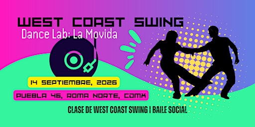 Dance Lab: La Movida | Clase + Social Semanal de West Coast Swing en CDMX