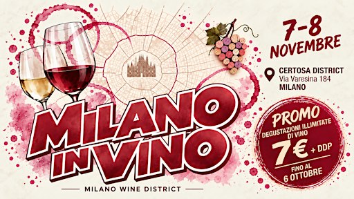 MILANO IN VINO – MILANO WINE DISTRICT 2026 / INGRESSO OMAGGIO CON ACCREDITO