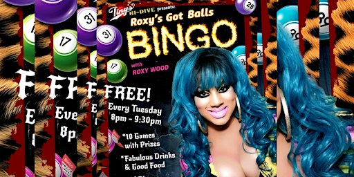 8pm FREE "Roxy's Got Balls" BINGO Tuesdays @ Tiny's Hi-Dive in Los Angeles!