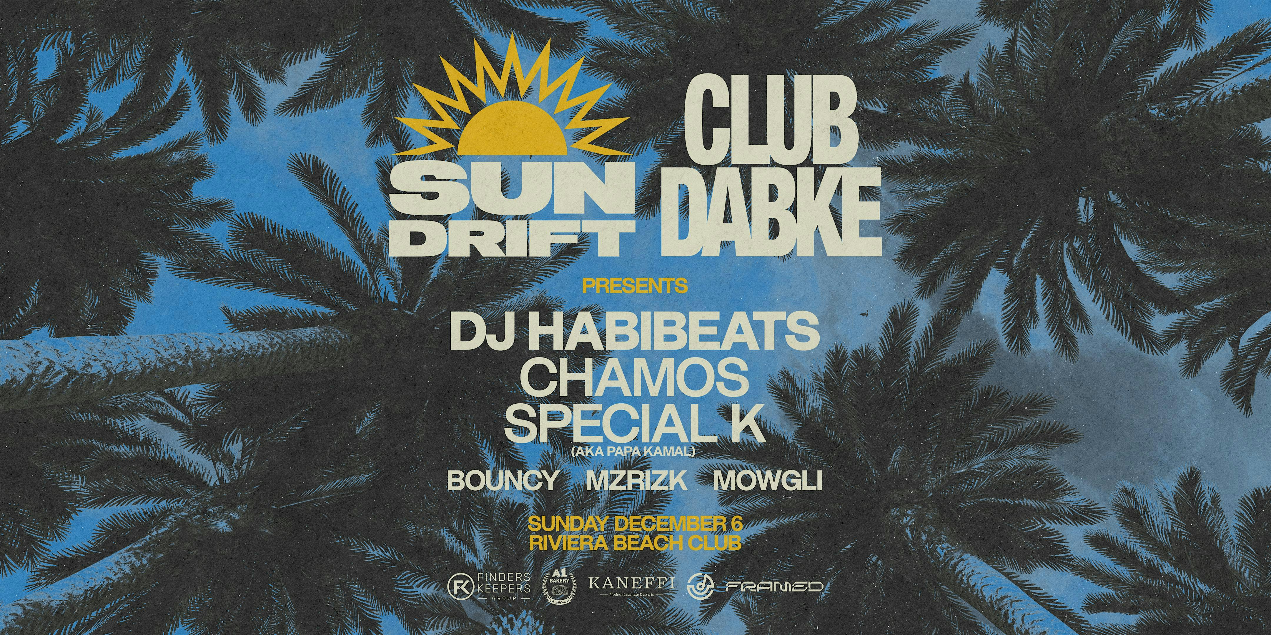 Sundrift x Club Dabke pres. Dj Habibbeats + Chamos + Special K