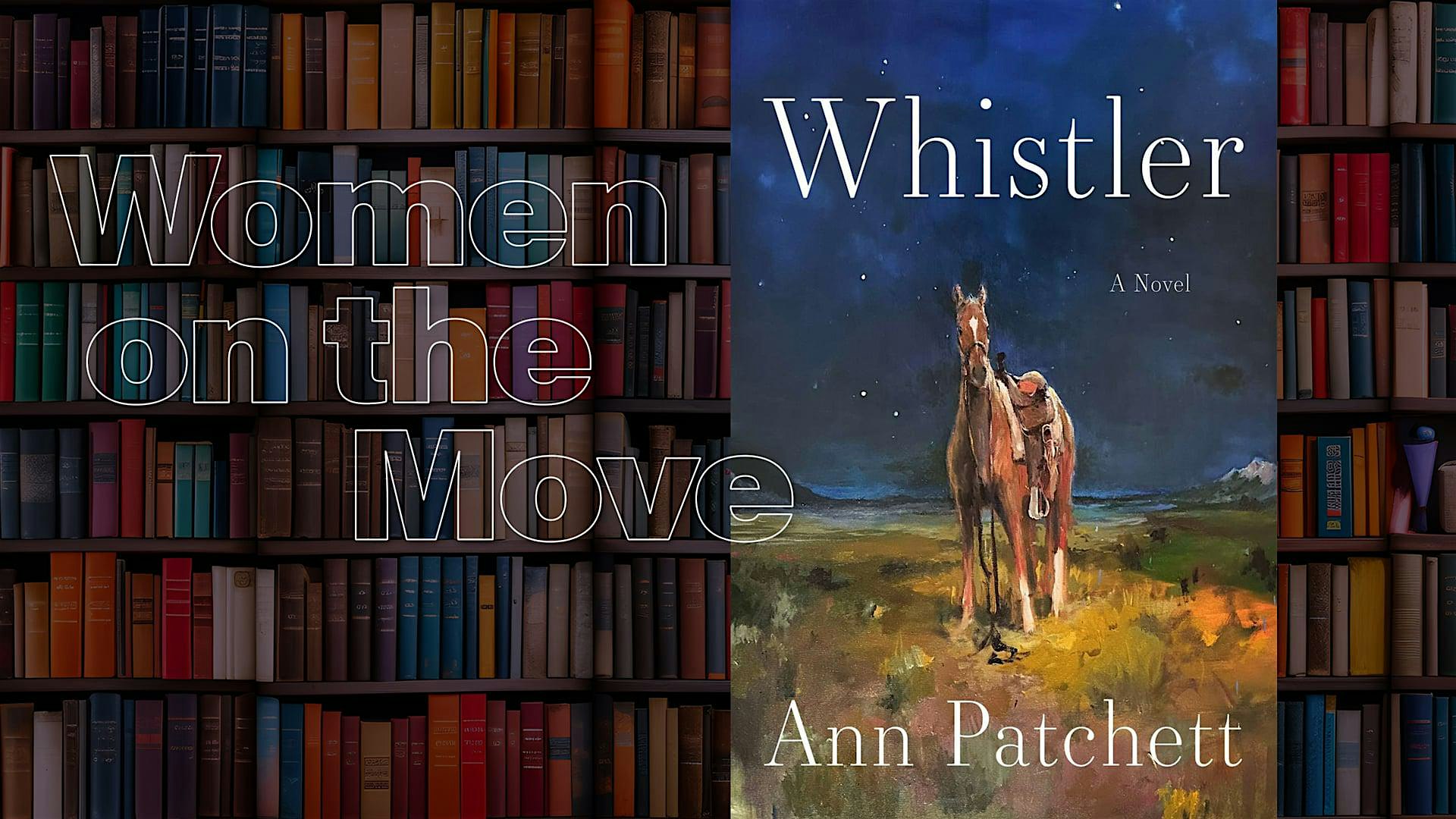 (IN-PERSON) Women on the Move with Ann Patchett