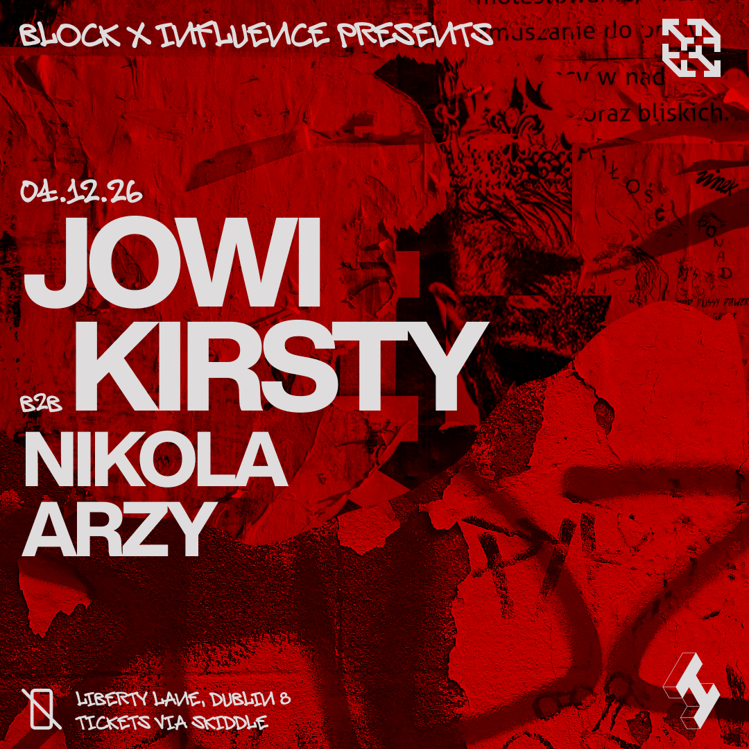 Block x Influence: Jowi b2b KIRSTY