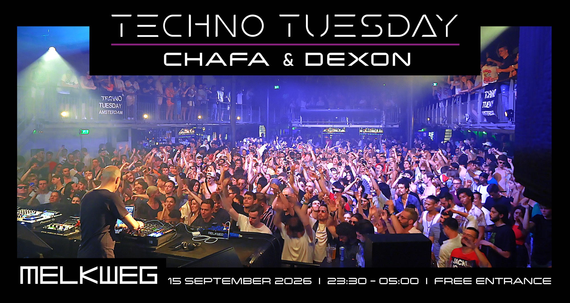 Techno Tuesday Amsterdam, CHAFA & Dexon extended sets