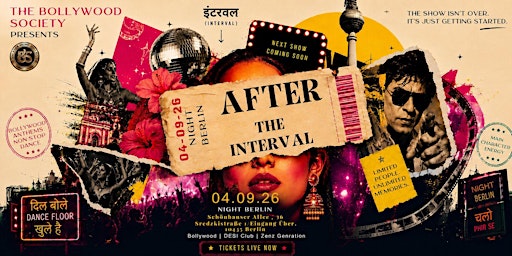 AFTER THE INTERVAL — Bollywood Night in Berlin