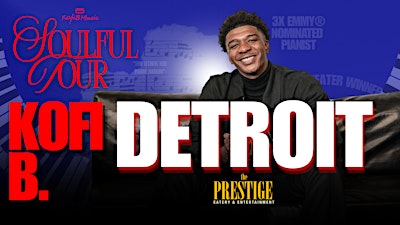KOFI B. LIVE AT THE PRESTIGE!