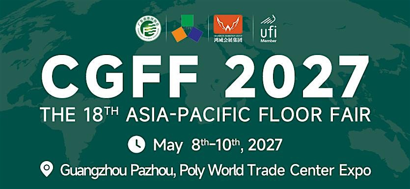 The 18th Asia-Pacific Floor Fair 2027(CGFF)