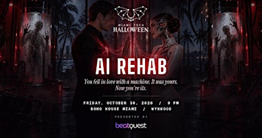 Miami Tech Halloween 2026: AI Rehab  5th Edition, Presented by BeatQuest