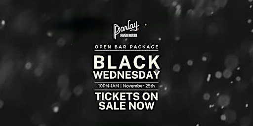 Black Wednesday @  PARLAY RIVER NORTH